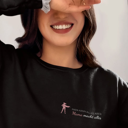 Mama macht alles - Damen Sweatshirt