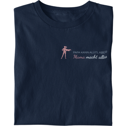 Mama kann alles - Damen T-Shirt
