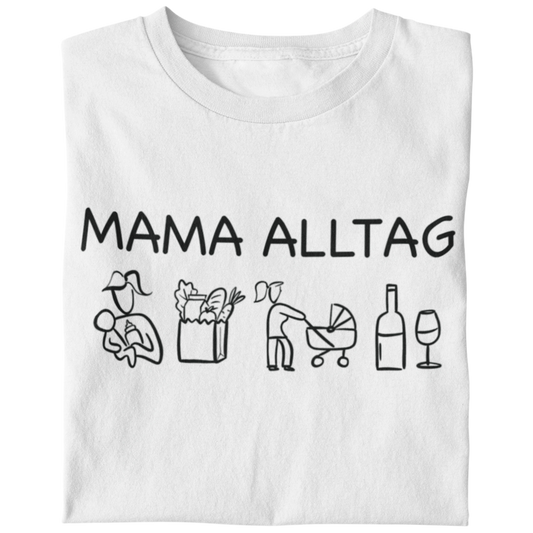 Mama Alltag  - Damen T-Shirt