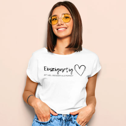 Einzigartig  - Damen T-Shirt