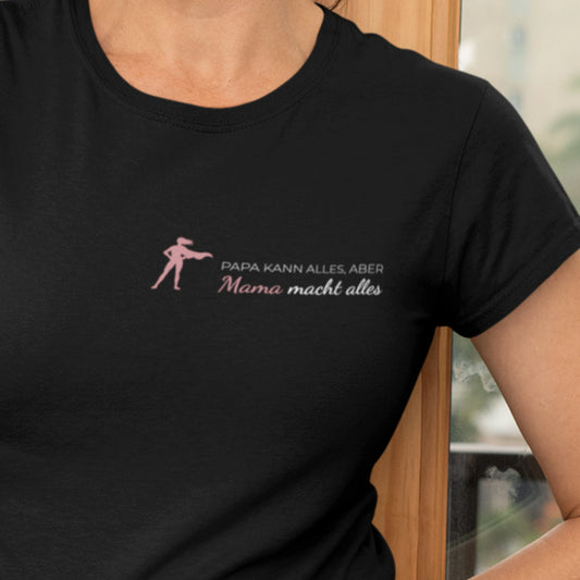 Mama kann alles - Damen T-Shirt
